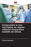 Comprendre la non-inscription au r�gime national d'assurance maladie du Ghana