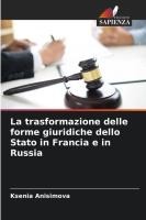 La trasformazione delle forme giuridiche dello Stato in Francia e in Russia