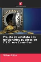 Projeto de estatuto dos funcion�rios p�blicos do C.T.D. nos Camar�es