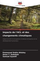 Impacts de l'ACL et des changements climatiques