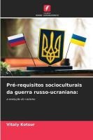 Pr�-requisitos socioculturais da guerra russo-ucraniana