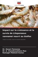Impact sur la croissance et la survie de Litopenaeus vannamei nourri au biofloc