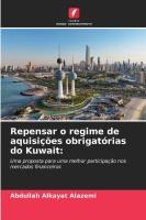 Repensar o regime de aquisi��es obrigat�rias do Kuwait