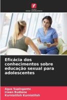 Efic�cia dos conhecimentos sobre educa��o sexual para adolescentes