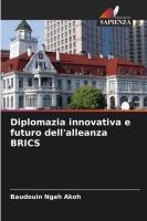 Diplomazia innovativa e futuro dell'alleanza BRICS
