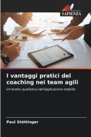 I vantaggi pratici del coaching nei team agili