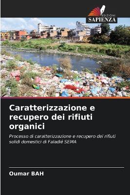 Caratterizzazione e recupero dei rifiuti organici