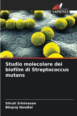 Studio molecolare dei biofilm di Streptococcus mutans