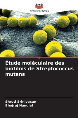 �tude mol�culaire des biofilms de Streptococcus mutans