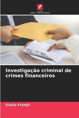 Investiga��o criminal de crimes financeiros