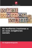 As mulheres iranianas e as suas exig�ncias sociais