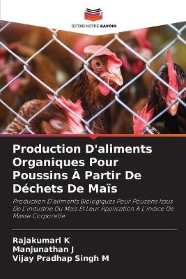 Production D'aliments Organiques Pour Poussins � Partir De D�chets De Ma�s