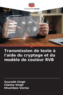 Transmission de texte � l'aide du cryptage et du mod�le de couleur RVB