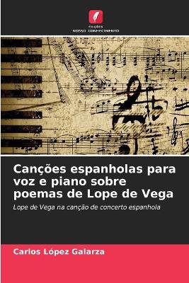 Can��es espanholas para voz e piano sobre poemas de Lope de Vega