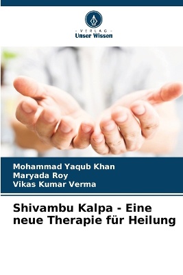 Shivambu Kalpa - Eine neue Therapie f�r Heilung
