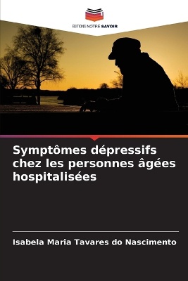 Sympt�mes d�pressifs chez les personnes �g�es hospitalis�es