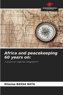 Africa and peacekeeping 60 years on