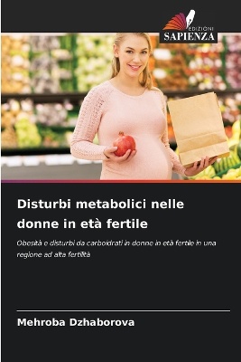 Disturbi metabolici nelle donne in et� fertile