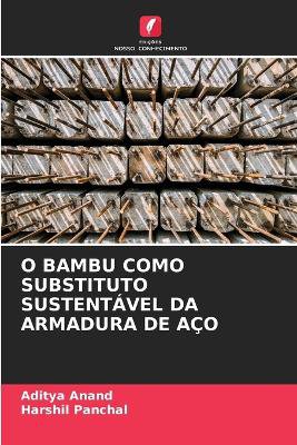 O Bambu Como Substituto Sustent�vel Da Armadura de A�o