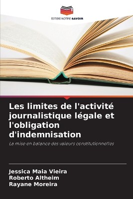 Les limites de l'activit� journalistique l�gale et l'obligation d'indemnisation