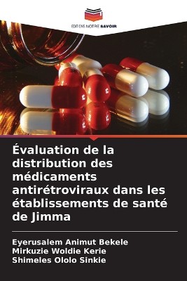 �valuation de la distribution des m�dicaments antir�troviraux dans les �tablissements de sant� de Jimma