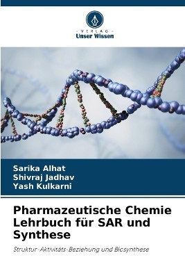 Pharmazeutische Chemie Lehrbuch f�r SAR und Synthese
