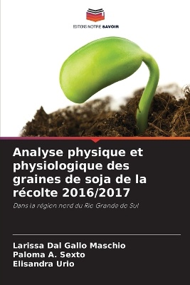 Analyse physique et physiologique des graines de soja de la r�colte 2016/2017