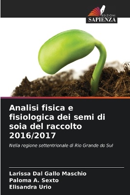 Analisi fisica e fisiologica dei semi di soia del raccolto 2016/2017