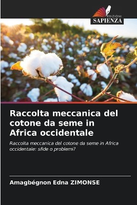Raccolta meccanica del cotone da seme in Africa occidentale