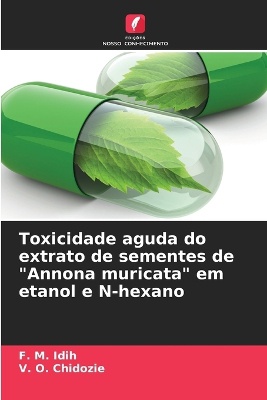 Toxicidade aguda do extrato de sementes de "Annona muricata" em etanol e N-hexano