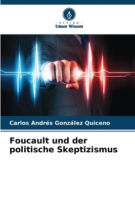 Foucault und der politische Skeptizismus