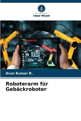 Roboterarm f�r Geb�ckroboter