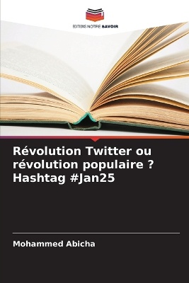 R�volution Twitter ou r�volution populaire ? Hashtag #Jan25