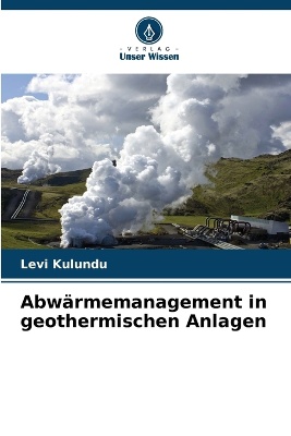 Abw�rmemanagement in geothermischen Anlagen
