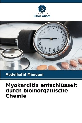 Myokarditis entschl�sselt durch bioinorganische Chemie