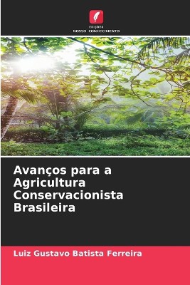 Avan�os para a Agricultura Conservacionista Brasileira