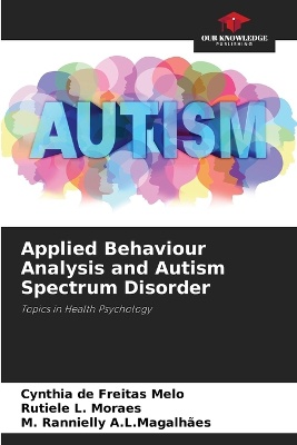Applied Behaviour Analysis and Autism Spectrum Disorder