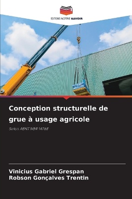 Conception structurelle de grue � usage agricole