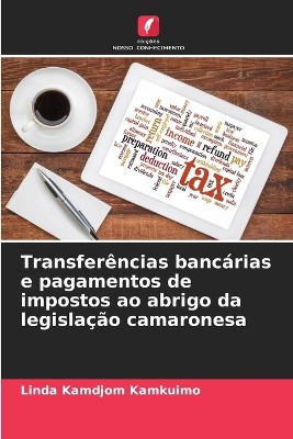 Transfer�ncias banc�rias e pagamentos de impostos ao abrigo da legisla��o camaronesa