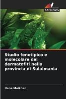 Studio fenotipico e molecolare dei dermatofiti nella provincia di Sulaimania