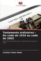 Testaments ordinaires - Du code de 1916 au code de 2002