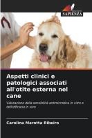 Aspetti clinici e patologici associati all'otite esterna nel cane
