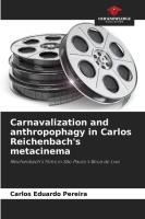 Carnavalization and anthropophagy in Carlos Reichenbach's metacinema
