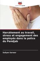 Harc�lement au travail, stress et engagement des employ�s dans la police du Pendjab
