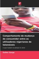 Comportamento de mudan�a do consumidor entre os utilizadores nigerianos de telem�veis