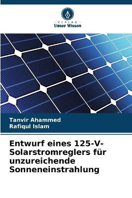 Entwurf eines 125-V-Solarstromreglers f�r unzureichende Sonneneinstrahlung