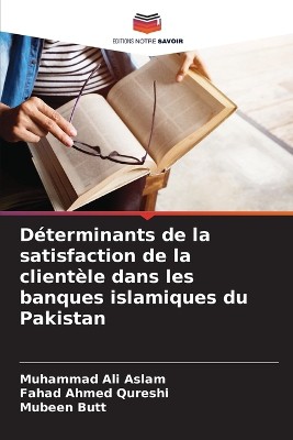 D�terminants de la satisfaction de la client�le dans les banques islamiques du Pakistan