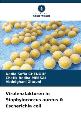 Virulenzfaktoren in Staphylococcus aureus & Escherichia coli
