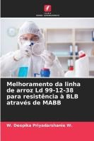 Melhoramento da linha de arroz Ld 99-12-38 para resist�ncia � BLB atrav�s de MABB