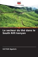Le secteur du th� dans le South Rift kenyan